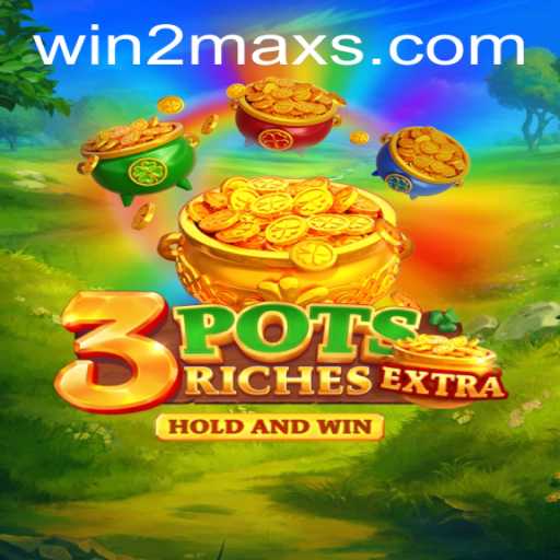 Discover the Thrills of 3potsExtra with WIN2MAX