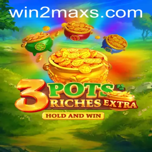 Discover the Thrills of 3potsExtra with WIN2MAX