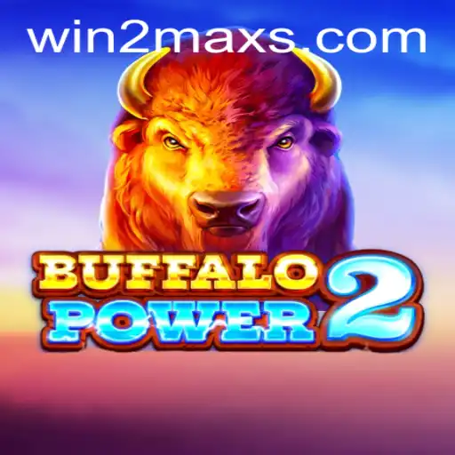 Experience the Thrill with BuffaloPower2 and WIN2MAX