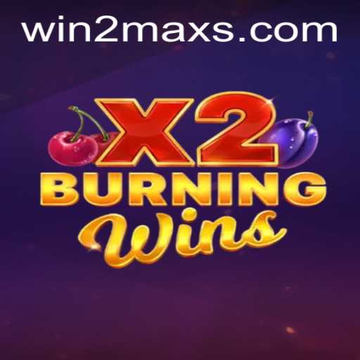 Exploring the Excitement of BurningWinsX2: The Thrilling Game Revolutionizing Online Entertainment