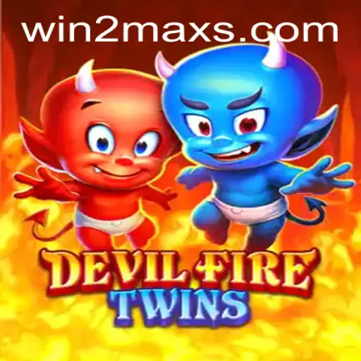 Dive into the Thrilling World of DevilFireTwins with WIN2MAX