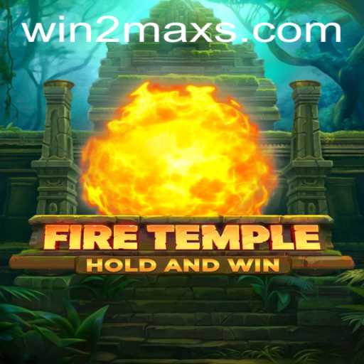 FireTemple: Embark on an Epic Adventure with WIN2MAX