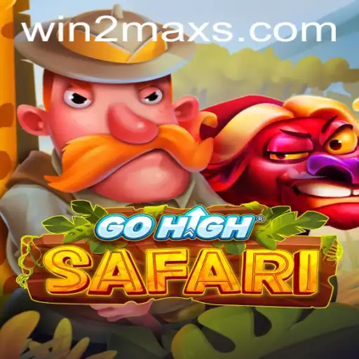 Embark on a Thrilling Adventure with GoHighSafari: Mastering the Game with WIN2MAX