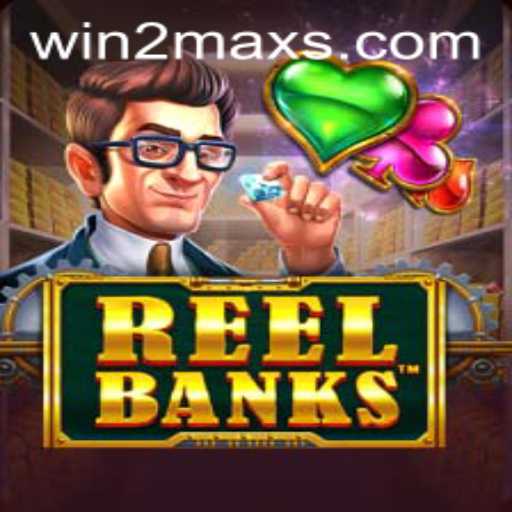 Exploring the Exciting World of ReelBanks and the Power of WIN2MAX