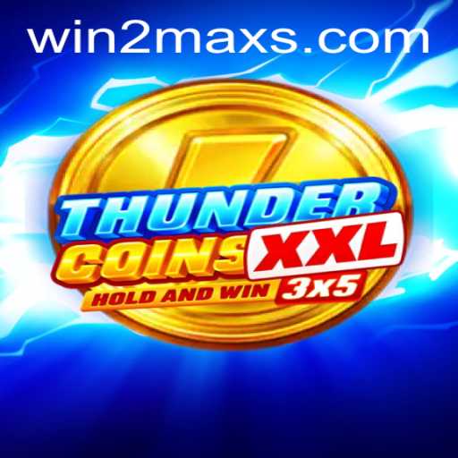 Exploring the Exciting World of ThunderCoinsXxl: A Comprehensive Guide