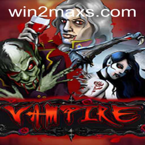 Unleashing the Thrills of Vampire: A Comprehensive Guide to WIN2MAX Strategy