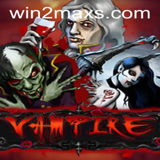 Unleashing the Thrills of Vampire: A Comprehensive Guide to WIN2MAX Strategy