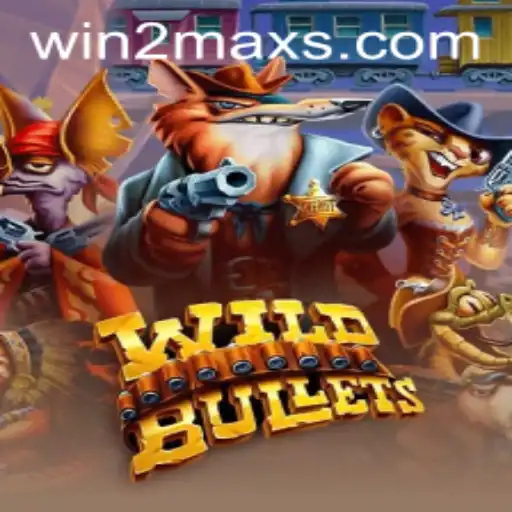 Exploring WildBullets: A Thrilling Adventure with WIN2MAX